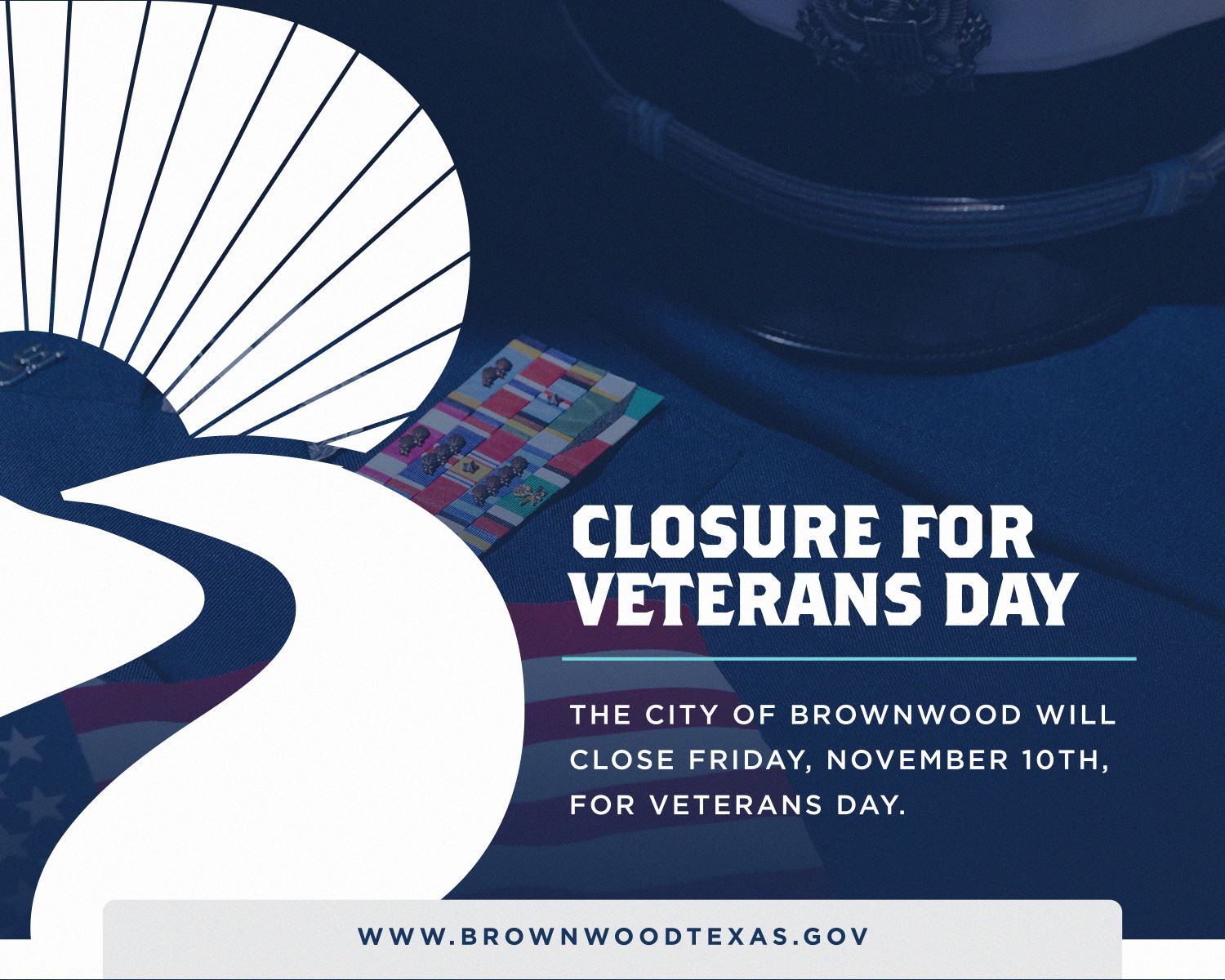 City of Brownwood will close Friday, November 11th, in observance of Veterans Day.