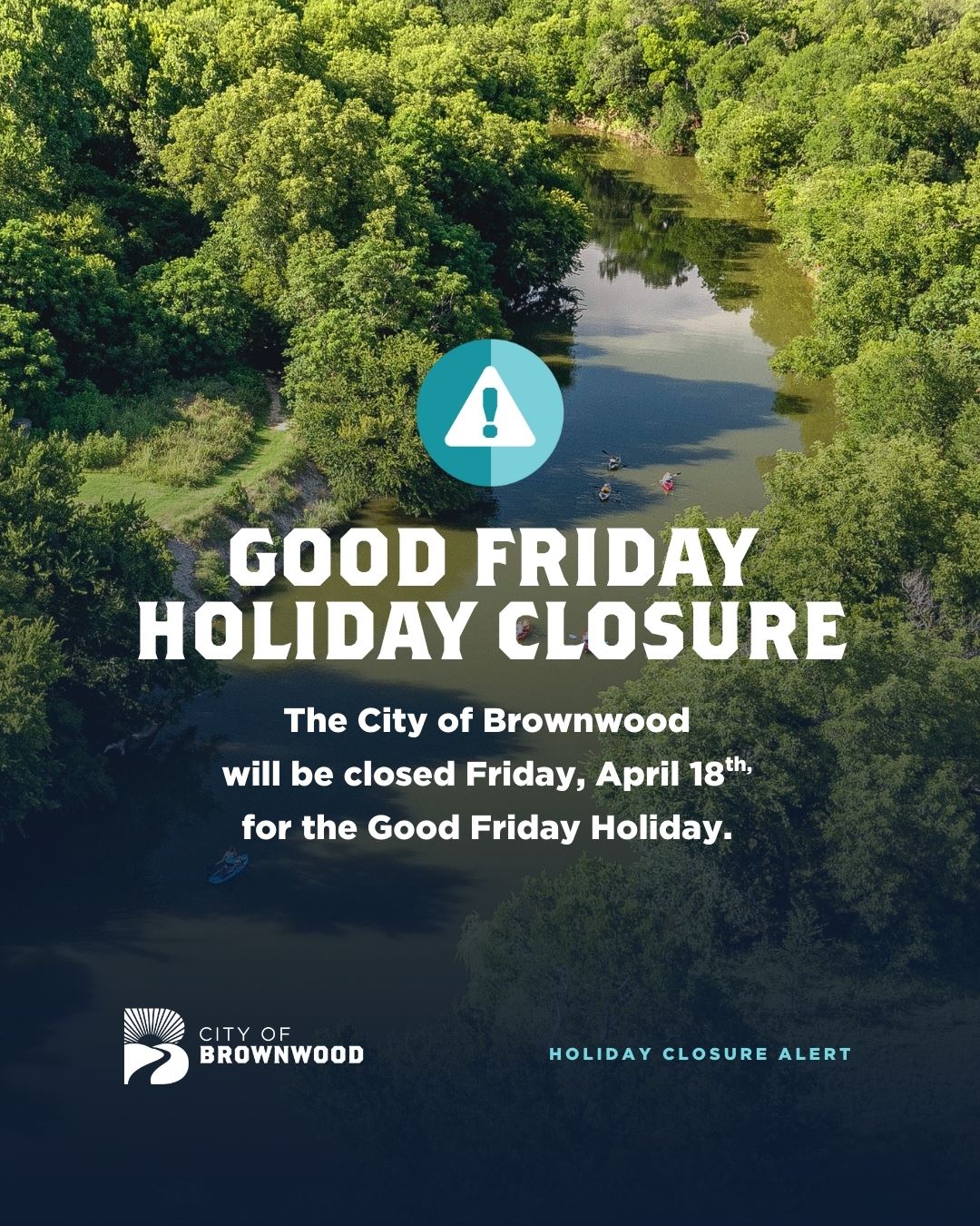 City of Brownwood will close Friday, April 18th, for Good Friday