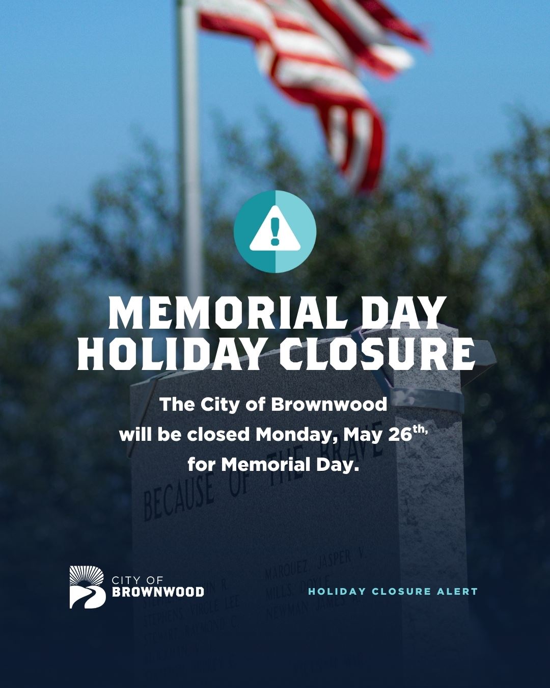 Memorial Day Closure Reminder for Monday, May 26th