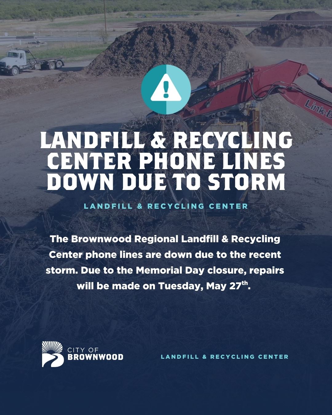 LANDFILL & RECYCLING CENTER PHONE LINES DOWN DUE TO STORM