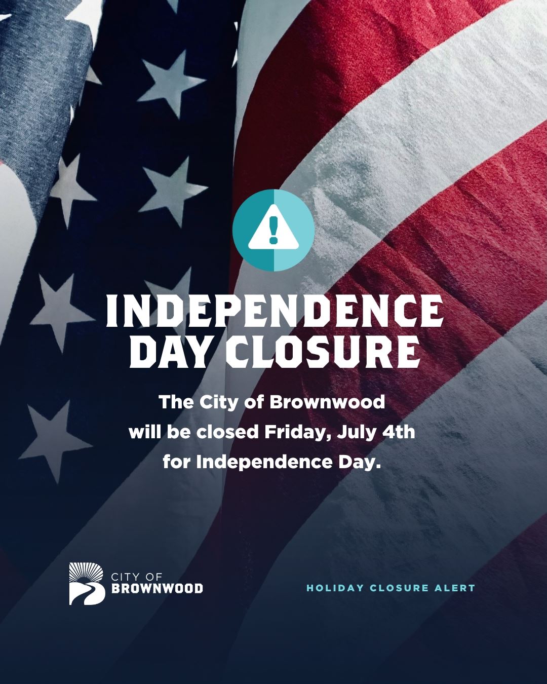 4th of July Closure for Independence Day Holiday