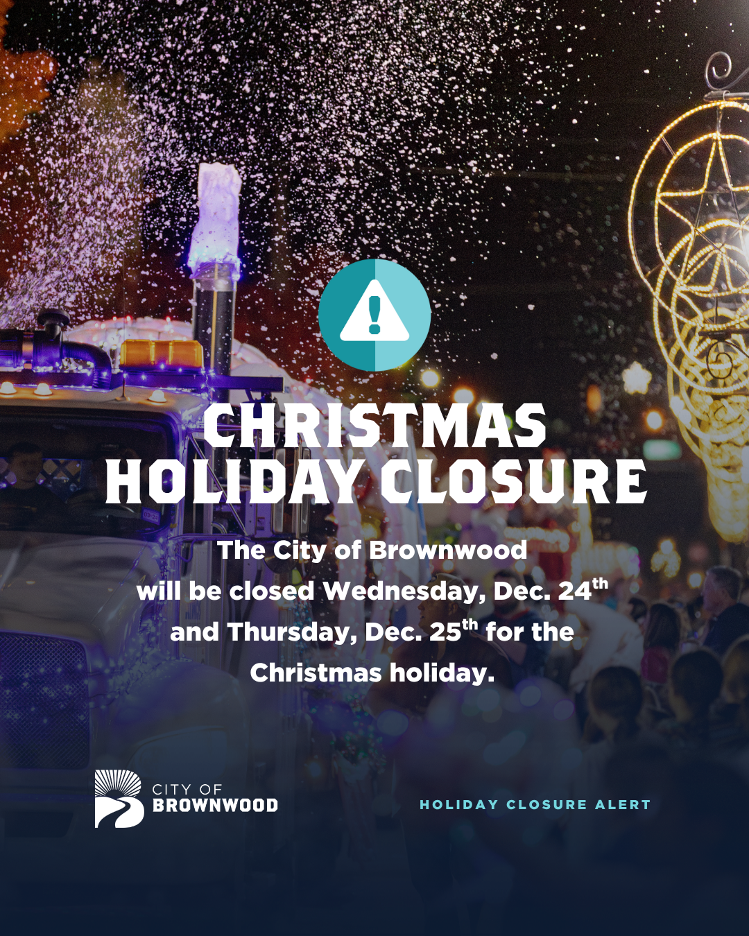 Christmas closure for Dec. 24th and 25th.